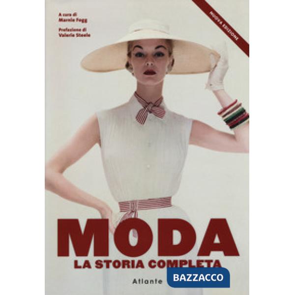 Moda. La storia completa. Nuova ediz.