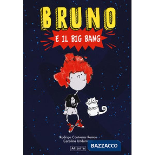 Bruno e il Big Bang. Ediz. a colori