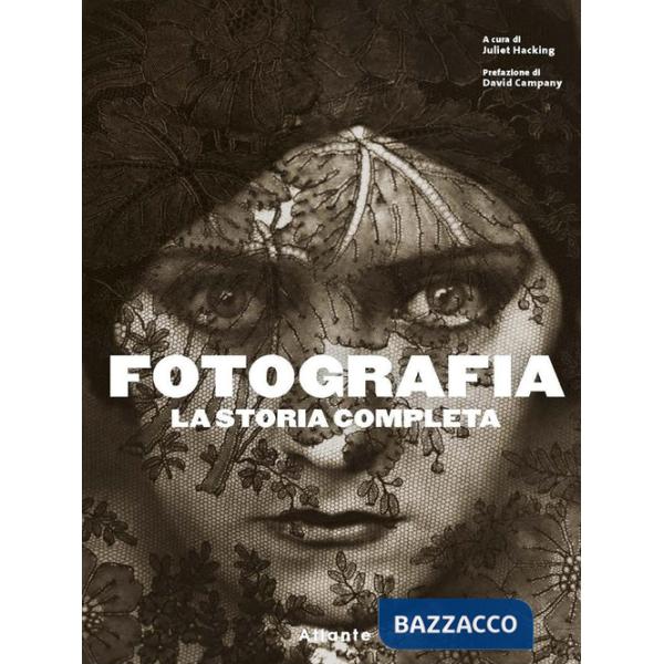 Fotografia. La storia completa