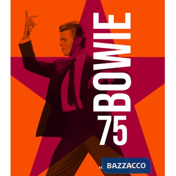 Bowie 75. Ediz. a colori. Con 2 Poster