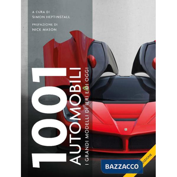 1001 automobili. I grandi modelli di ieri. Ediz. a colori