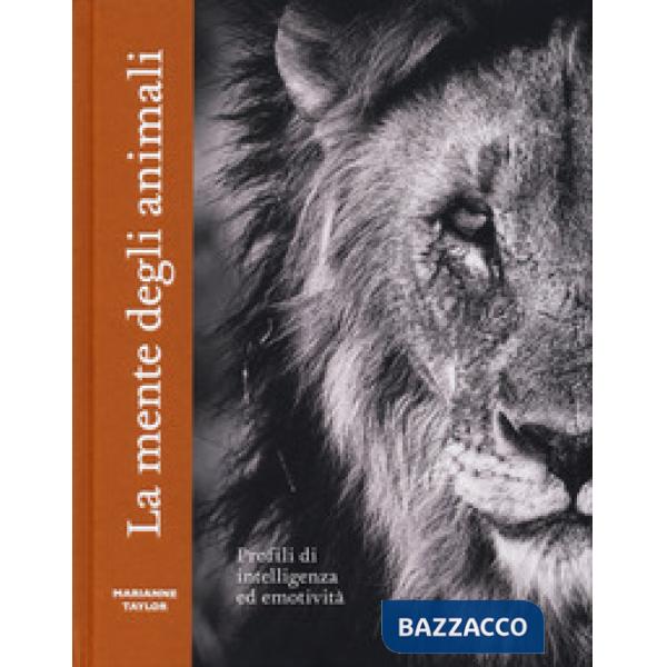Mente degli animali. Profili di intelligenza ed emotività. Ediz. a colori (La)