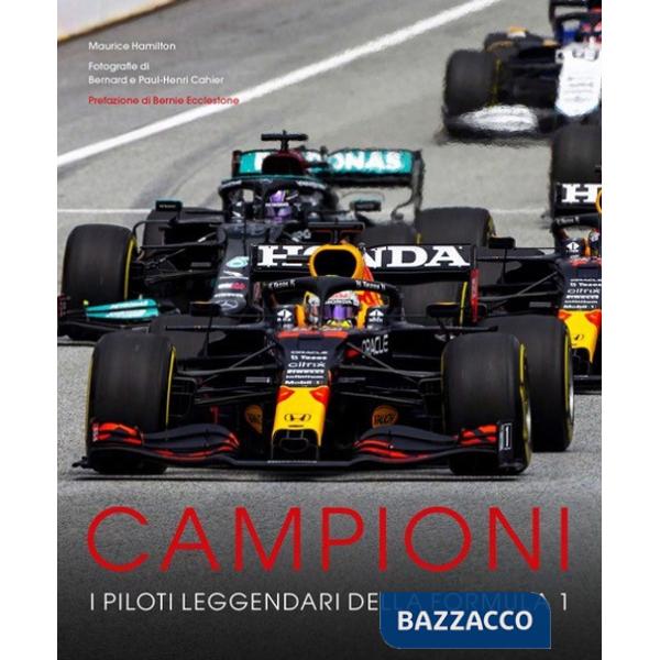 Campioni. I piloti leggendari della Formula 1. Ediz. a colori