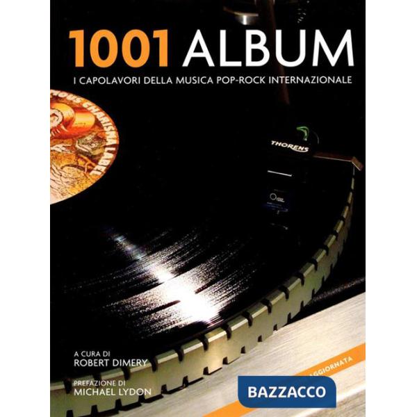 1001 album. I capolavori della musica pop-rock internazionale