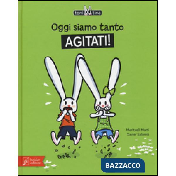 Oggi siamo tanto agitati! Toni & Tina. Vol. 2