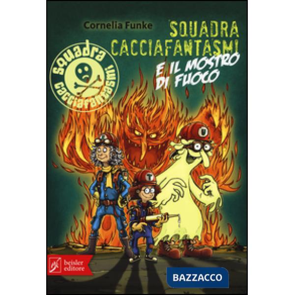 Squadra cacciafantasmi e il mostro di fuoco
