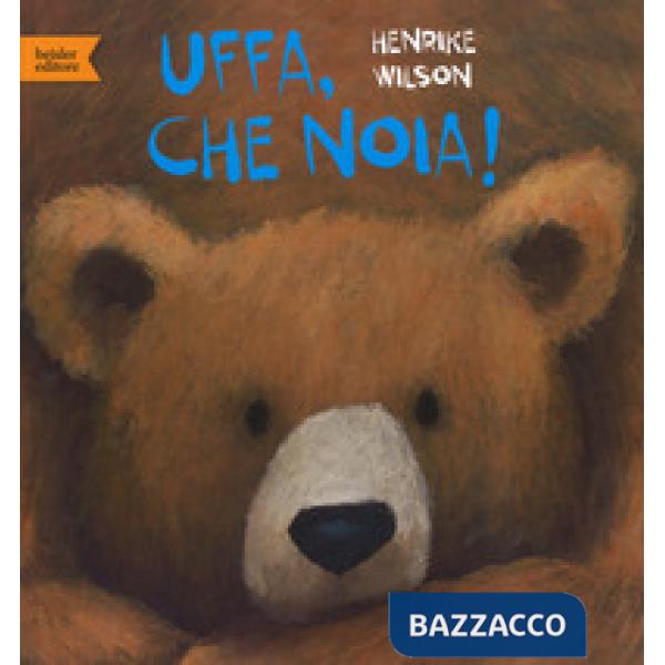 Uffa, che noia! Ediz. a colori