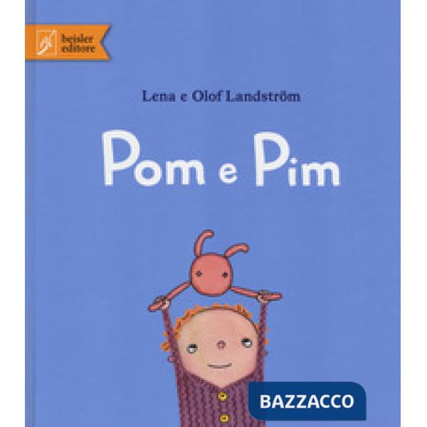 Pom e Pim. Ediz. a colori
