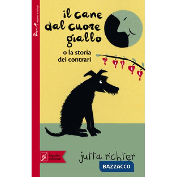 Cane dal cuore giallo o la storia dei contrari (Il)