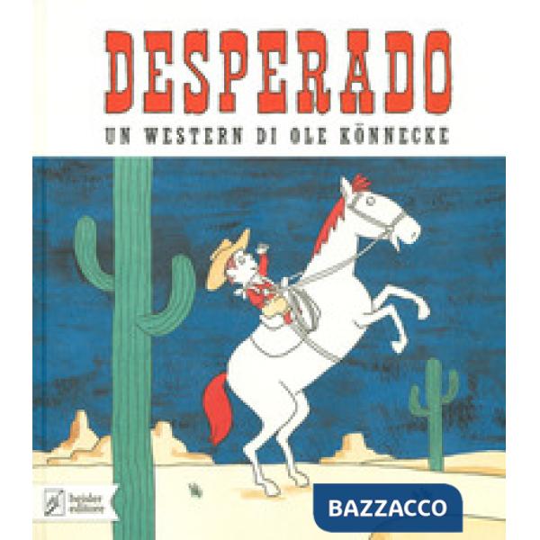 Desperado. Ediz. a colori