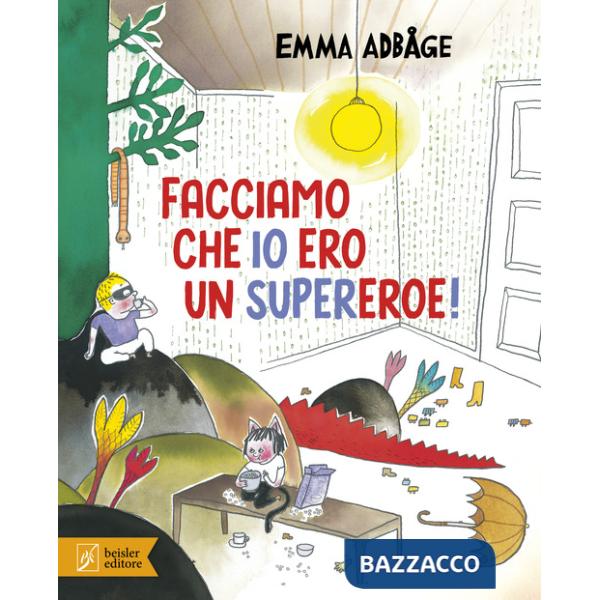 Facciamo che io ero un supereroe! Ediz. a colori