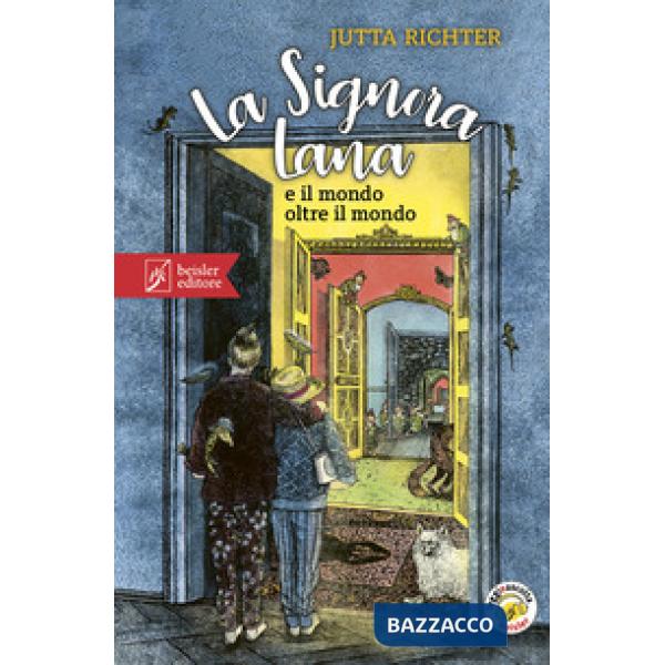 Signora Lana e il mondo oltre il mondo. Con Audio (La)