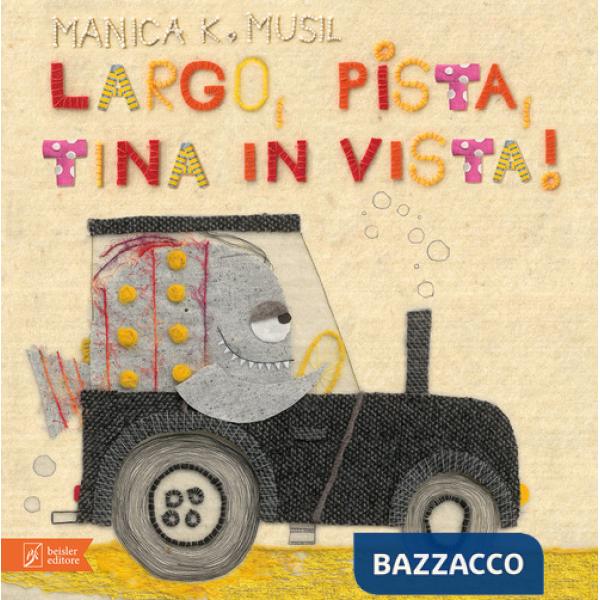 Largo, pista, Tina in vista! Ediz. a colori