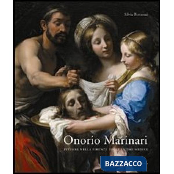 Onorio Marinari. Pittore nella Firenze degli ultimi Medici