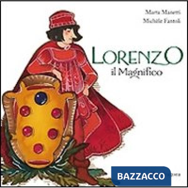 Lorenzo il Magnifico. Ediz. illustrata