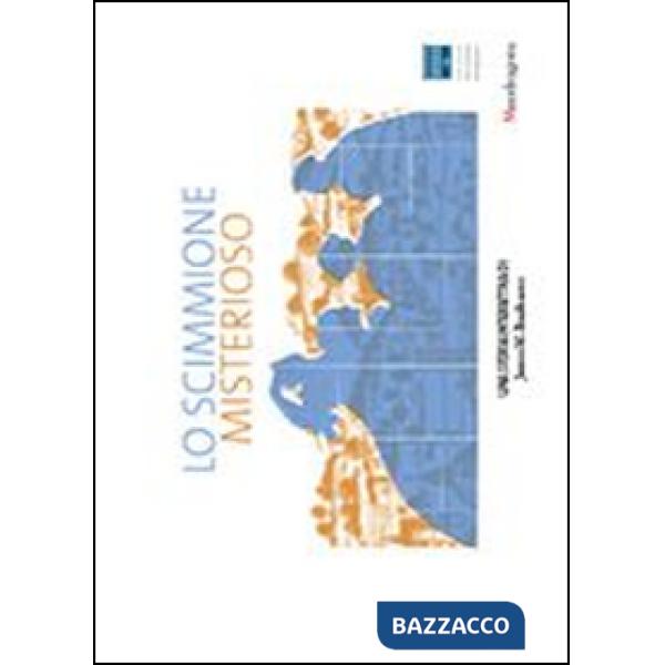 Scimmione misterioso. Una storia interattiva-Monkey in the middle. An interactive story. Ediz. bilingue (Lo)