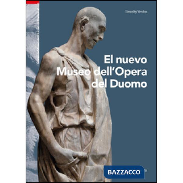 Nuovo museo dell'Opera del Duomo. Ediz. spagnola (Il)