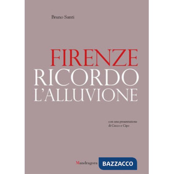 Firenze. Ricordo l'alluvione