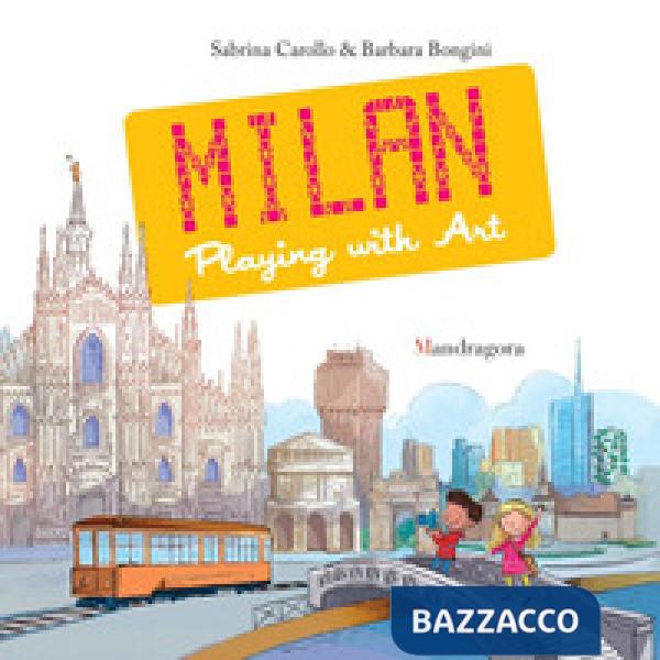 Milano. Il gioco dell'arte. Ediz. inglese