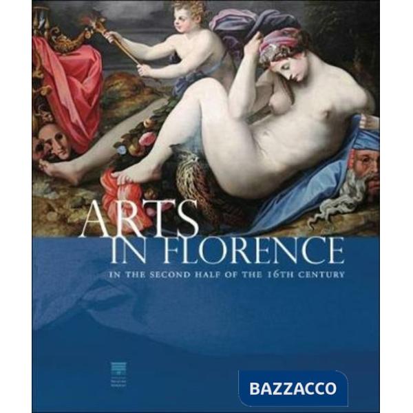 Cinquecento in Florence. «Modern manner» and Counter-reformation. Catalogo della mostra (Firenze, 21 settembre 2017-21 gennaio 2