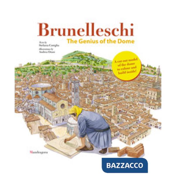 Brunelleschi. Il genio della cupola. Ediz. inglese. Con gadget