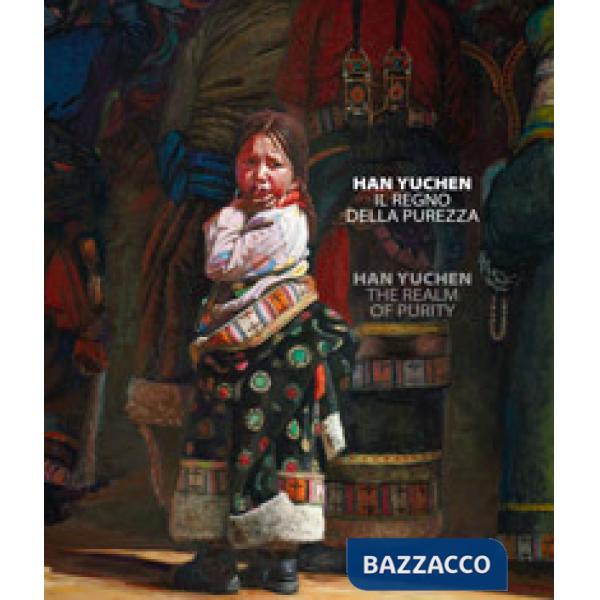 Han Yuchen. Il regno della purezza. Catalogo della mostra (Firenze, 5-28 luglio 2019). Ediz. italiana e inglese