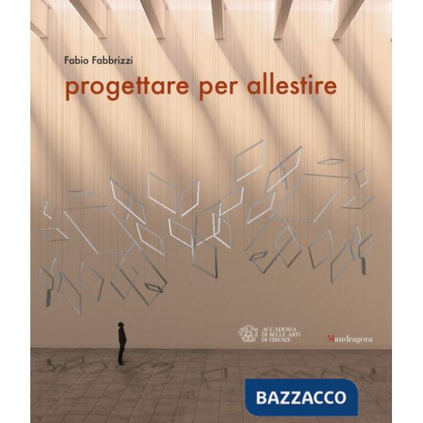 Progettare per allestire. Ediz. a colori