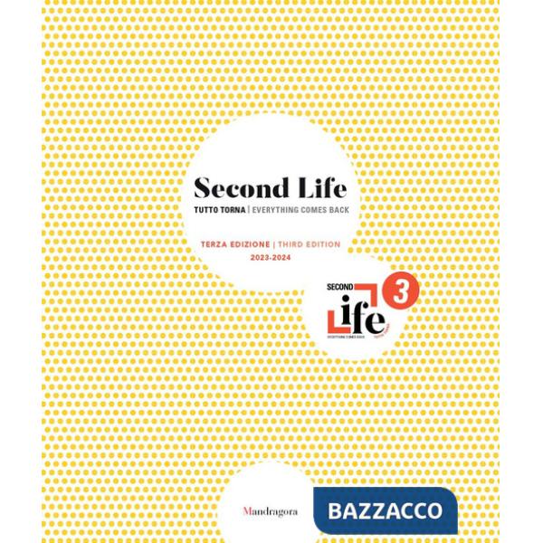 Second life. Tutto torna. Terza edizione 2023-2024. Ediz. italiana e inglese