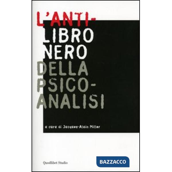 Anti-libro nero della psicoanalisi (L')