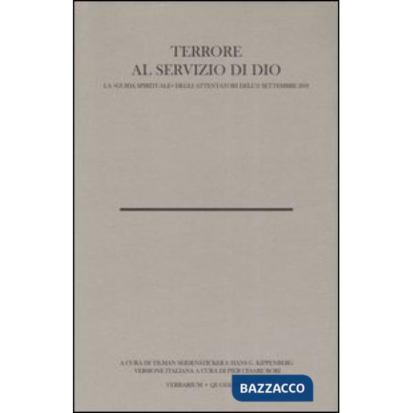 Terrore al servizio di Dio. La «Guida spirituale» degli attentatori dell'11 settembre 2001. Con testo arabo a fronte