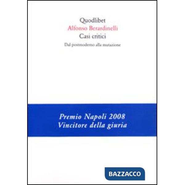 Casi critici. Dal postmoderno alla mutazione
