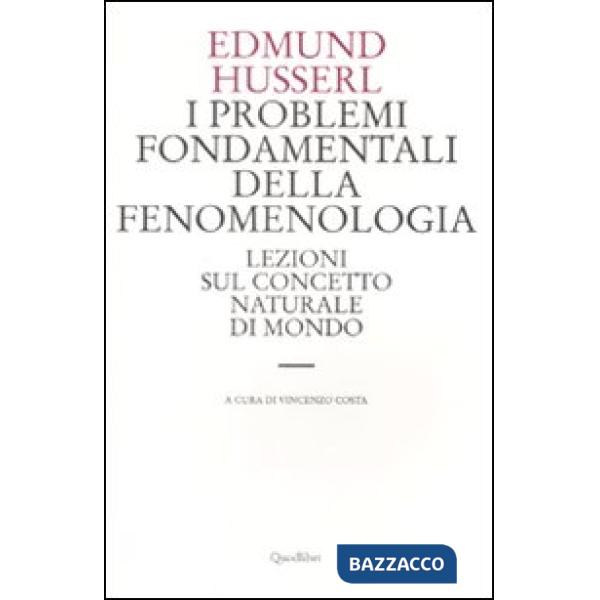 Problemi fondamentali della fenomenologia. Lezioni sul concetto naturale di mondo (I)