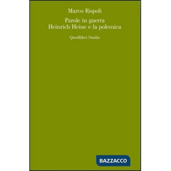 Parole in guerra. Heinrich Heine e la polemica