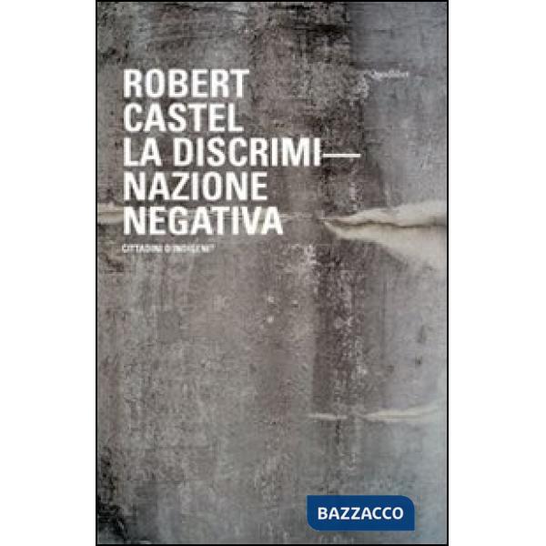 Discriminazione negativa. Cittadini o indigeni? (La)