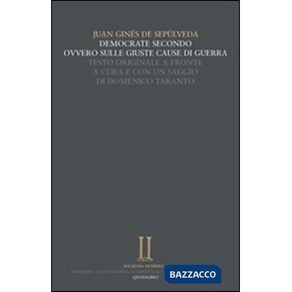 Democrate secondo, ovvero sulle giuste cause della guerra. Testo latino a fronte