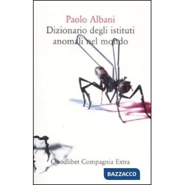 Dizionario degli istituti anomali nel mondo