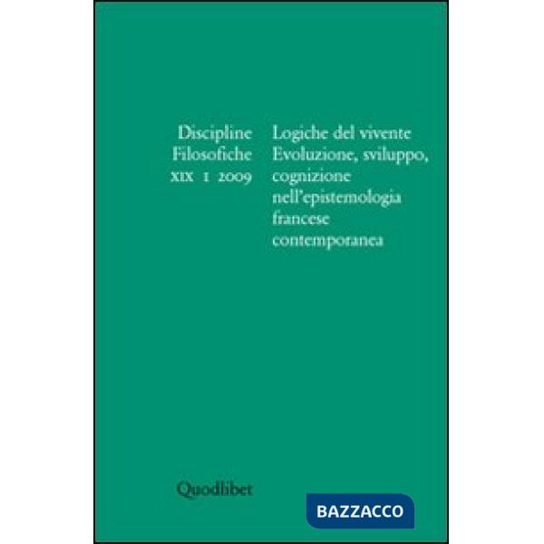 Discipline filosofiche (2009). Vol. 1: Logiche del vivente