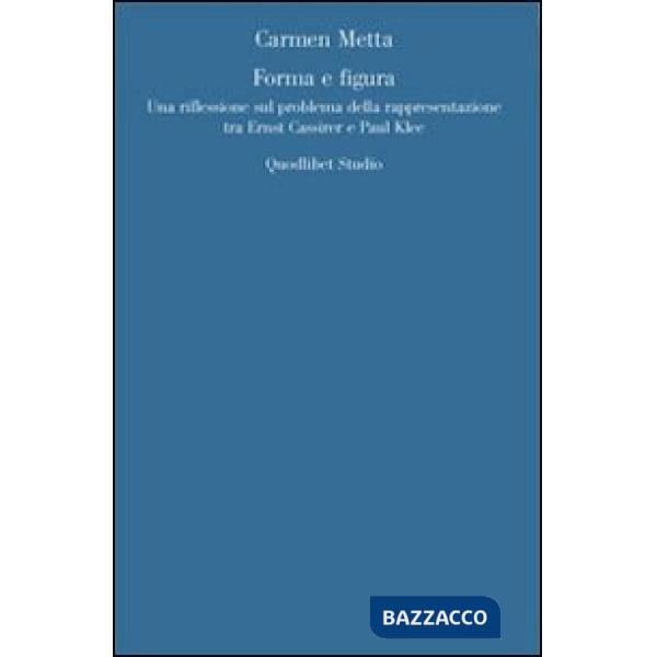 Forma e figura. Sul problema della rappresentazione in Ernst Cassirer e Paul Klee