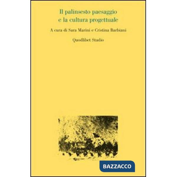 Palinsesto paesaggio e la cultura progettuale (Il)