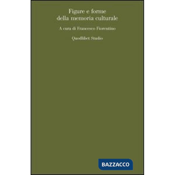 Figure e forme della memoria culturale