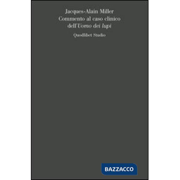 Commento al caso clinico dell'Uomo dei lupi