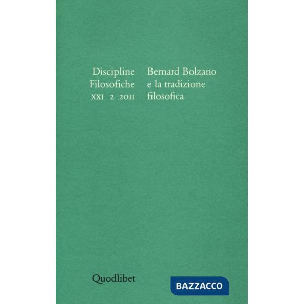 Discipline filosofiche (2011). Vol. 2: Bernard Bolzano e la tradizione filosofica