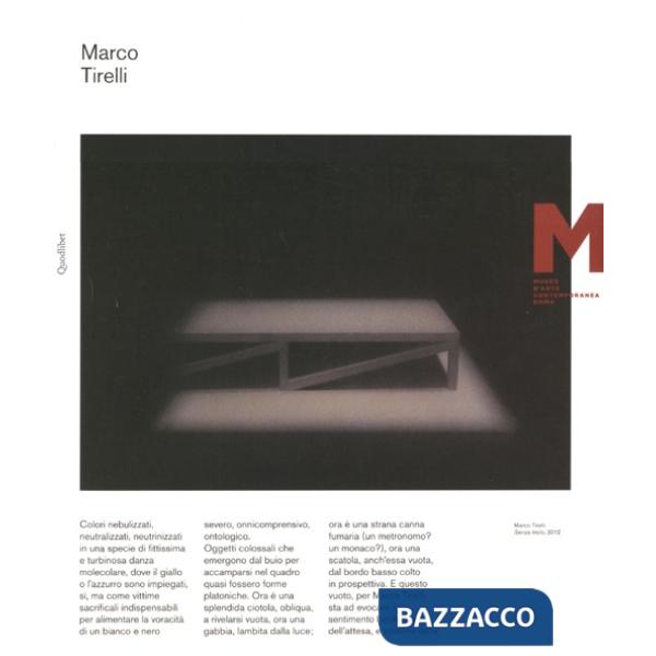 Marco Tirelli. Catalogo della mostra (Roma, 30 marzo-15 maggio 2012). Ediz. italiana e inglese