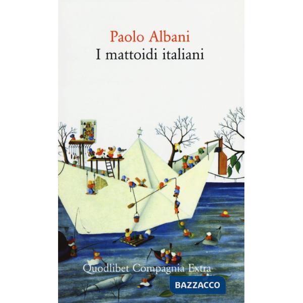 Mattoidi italiani (I)