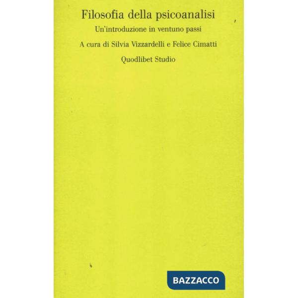 Filosofia della psicoanalisi. Un'introduzione in ventuno passi