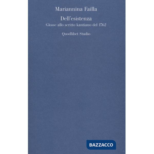 Dell'esistenza. Glosse allo scritto kantiano del 1762
