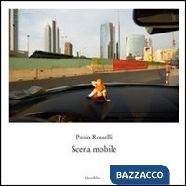 Scena mobile. Ediz. illustrata