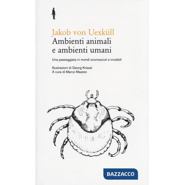 Ambienti animali e ambienti umani. Una passeggiata in mondi sconosciuti e invisibili