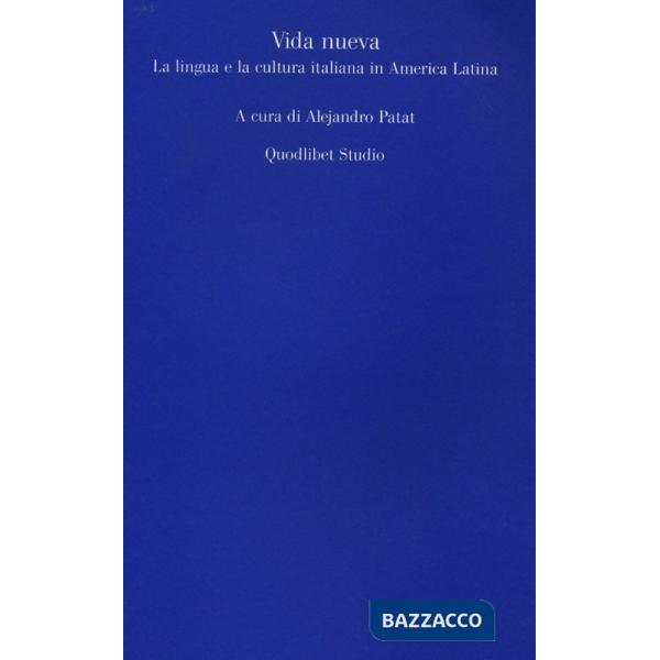 Vida nueva. La lingua e la cultura italiana in America Latina