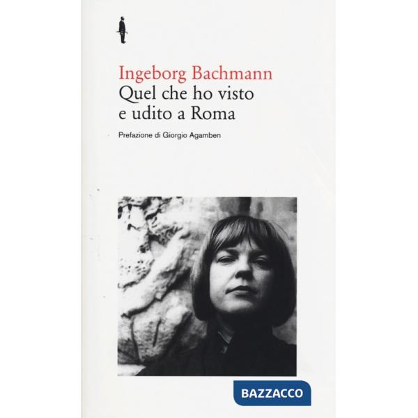 Quel che ho visto e udito a Roma